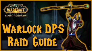 Phase 1 Warlock Raid Guide for DPS Warlocks - Season of Discovery - Talents, Rotations, etc
