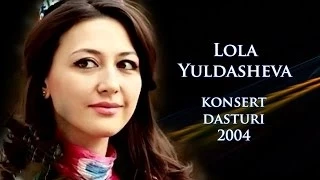 Lola Yuldashevaning 2004-yilgi konsert dasturi