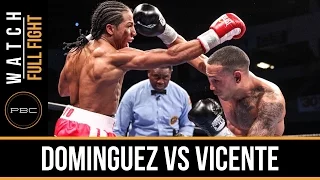 Dominguez vs Vicente FULL FIGHT: Dec. 8, 2015 - PBC on FS1