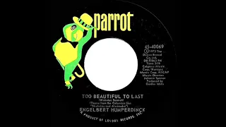 1972 Engelbert Humperdinck - Too Beautiful To Last (Theme from “Nicholas and Alexandra”) (mono 45)