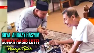 BUYA ARRAZY HASYIM SOWAN KE HABIB LUTFI - Sejuk Melihatnya Alhamdulillah