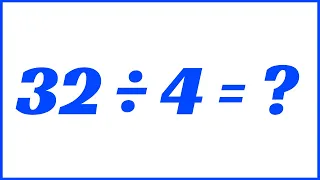 ➥ QUANTO É 32 DIVIDIDO POR 4 | COMO CALCULAR 32 DIVIDIDO POR 4