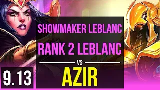 ShowMaker LEBLANC vs AZIR (MID) (DEFEAT) | Rank 2 LeBlanc, Rank 9 | Korea Challenger | v9.13