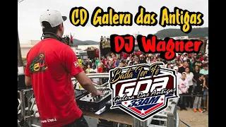 CD GDA Galera das Antigas - DJ Wagner