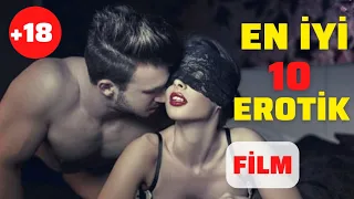 Tutku Dolu Sahneleriyle Nefes Kesen En İyi Erotik Filmler / Film Önerileri