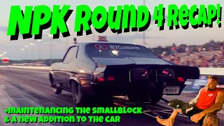 NPK Round 4 Recap...Plus Maintenance on the Smallblock and a New Addition To The Car