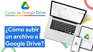 ¿Cómo subir un archivo a Google Drive? | Curso Google Drive