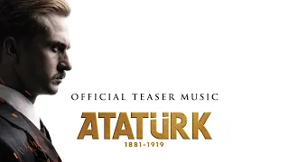 Atatürk 1881-1919 Official Teaser Music | Resmi Tanıtım Müziği