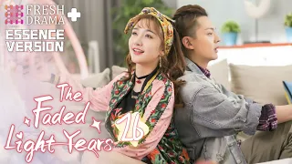 【ENG SUB】The Faded Light Years EP26★Essence Version★Xing Fei, Jevon Wang│Fresh Drama+