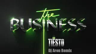 Tiësto - The Business (Dj Aron Remix)