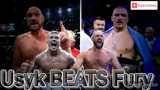 Oleksandr Usyk ( BEATS ) Tyson Fury 💯