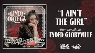 Lindi Ortega - I Ain't the Girl