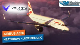 [MSFS] London Heathrow to Luxembourg - Airbus A320neo British Airways｜Drawyah