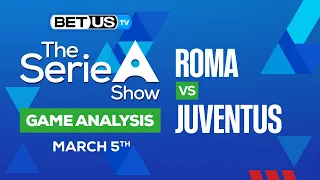 Roma vs Juventus | Serie A Expert Predictions, Soccer Picks & Best Bets