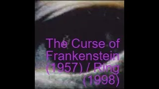 Revenge of the Drive-In: The Curse of Frankenstein (1957) and Ring (1998) #Horror #MovieReview