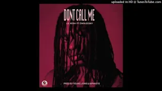 Lil kesh ft Zinoleesky - Don't call me (official audio)