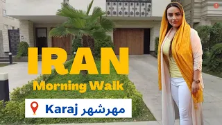 IRAN vlog - 4K morning walk tour in Karaj city 2022