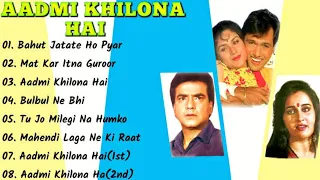 || Aadmi Khilona Hai Movie Song All | Govinda & Meenakshi Seshadri | ALL TIME SONGS ||