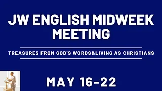 JW English Midweek Meetings 2022 (Midweek Meeting May 16-22) Midweek Meeting 2022 05 17 Aus