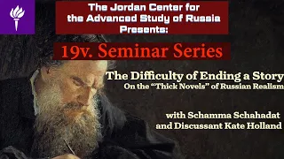Schamma Schahadat - The Difficulty Of Ending a Story: On the “Thick Novels“ of Russian Realism