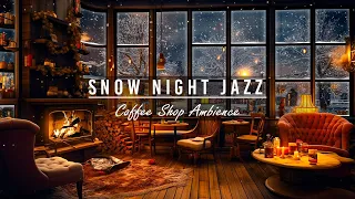 Snow Night Jazz Music with Winter Coffee Shop Ambience | Relaxing Jazz Music For Sleep, Work, Study