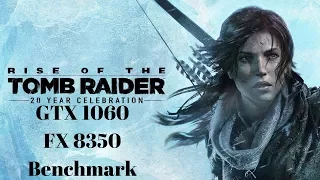 Rise of the Tomb Raider Benchmark | GTX 1060 | FX 8350 |