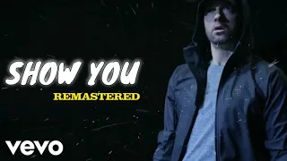 Eminem - Show You [Remastered] (2021)