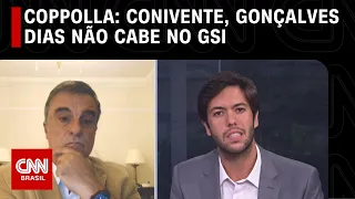 Coppolla: Conivente com ataques de 8/1, Gonçalves Dias não cabe mais no GSI | O GRANDE DEBATE