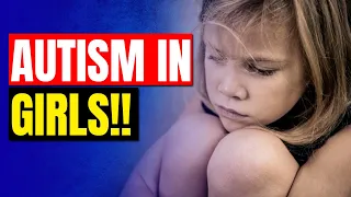 Autism in Girls and Women!