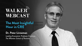 The Most Insightful Hour In CRE with Dr. Peter Linneman