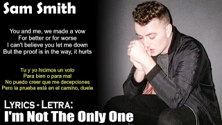 Sam Smith - I'm Not The Only One (Lyrics English-Spanish) (Inglés-Español)