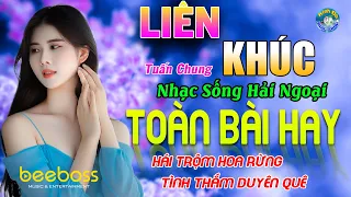 LK HÁI TRỘM HOA RỪNG TÌNH THẮM DUYÊN QUÊ, TUẤN CHUNG ➤ Nhạc Sống BOLERO Hải Ngoại Nghe Là Nghiện