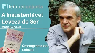 Leitura Conjunta #14 - A Insustentável leveza o ser - Milan Kundera - Parte 1