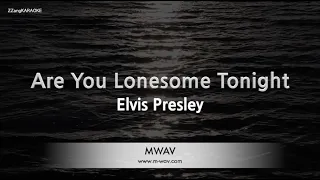 Elvis Presley-Are You Lonesome Tonight (Karaoke Version)