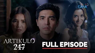 Artikulo 247: Full Episode 47 (Stream Together)