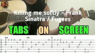 Killing me softly - Frank Sinatra/Fugees Guitar Fingerstyle (Tabs on Screen)