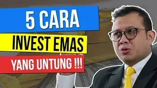 5 INVESTASI Emas  PASTI UNTUNG BESAR yang HARUS kamu TAHU