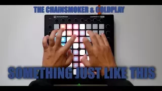 The Chainsmokers & Coldplay -Something Just Like This (Beau Collins Remix)  Launchpad Cover [REMAKE]