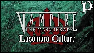 Vampire: the Masquerade - Clan Lasombra Culture (Lore)