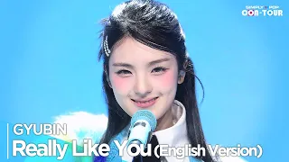 [Simply K-Pop CON-TOUR] GYUBIN(규빈) - 'Really Like You(English Version)' _ Ep.602 | [4K]