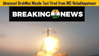 Advanced sea to sea variant of BrahMos Supersonic Cruise missile was tested from INS Visakhapatnam