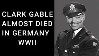 CLARK GABLE - Almost Died in Germany DurIng WWII #clarkgable #military #worldwar