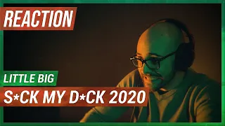 LITTLE BIG - S*CK MY D*CK 2020 (REACTION!!!)