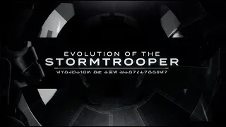 Star Wars | The Evolution of the Stormtrooper