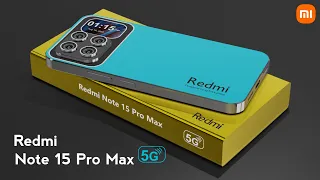 Redmi Note 15 Pro Max - 5G: first look,16GB RAM,6000mAh Battery,Snapdragon 8 Gen 2/Redmi Note 15 Pro