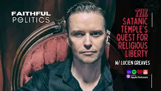 The Satanic Temple's Quest for Religious Liberty w/Lucien Greaves