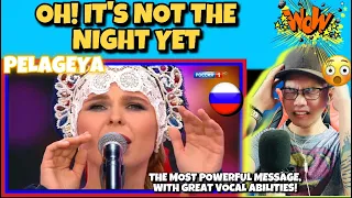 PELAGEYA - OH, ITS NOT THE NIGHT YET - О, ЕЩЕ НЕ НОЧЬ  [WE ARE TOGETHER] 🇷🇺 (REACTION)