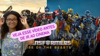 TUDO O QUE VOCÊ PRECISA SABER ANTES DE ASSISTIR TRANSFORMERS: O DESPERTAR DAS FERAS | GEORGIA LOUISE