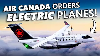 Air Canada Orders ELECTRIC Planes?