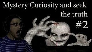 Mystery Curiosity and seek the truth Ep.1 Прохождение ► ЭТО ОООН! ► #2 ► ИНДИ-ХОРРОР